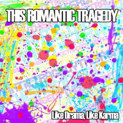This Romantic Tragedy : Like Drama Like Karma